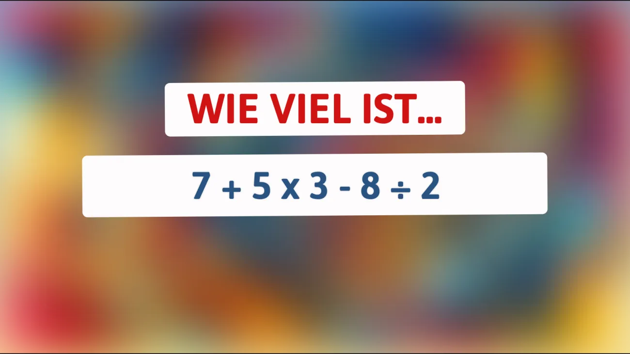 Nur ein Genie kann das lösen: Diese einfache Gleichung bringt alle zum Verzweifeln! Schaffst du es?"